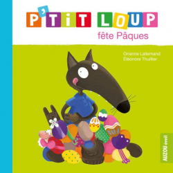 Livre " P'tit Loup fête pâques"
